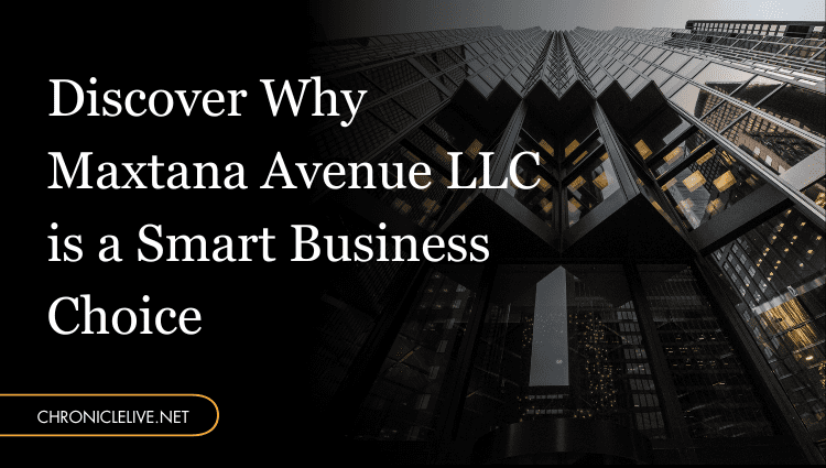 Discover Why Maxtana Avenue LLC is a Smart Business Choice