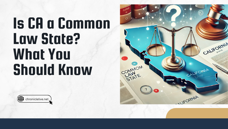 Is CA a Common Law State? What You Should Know